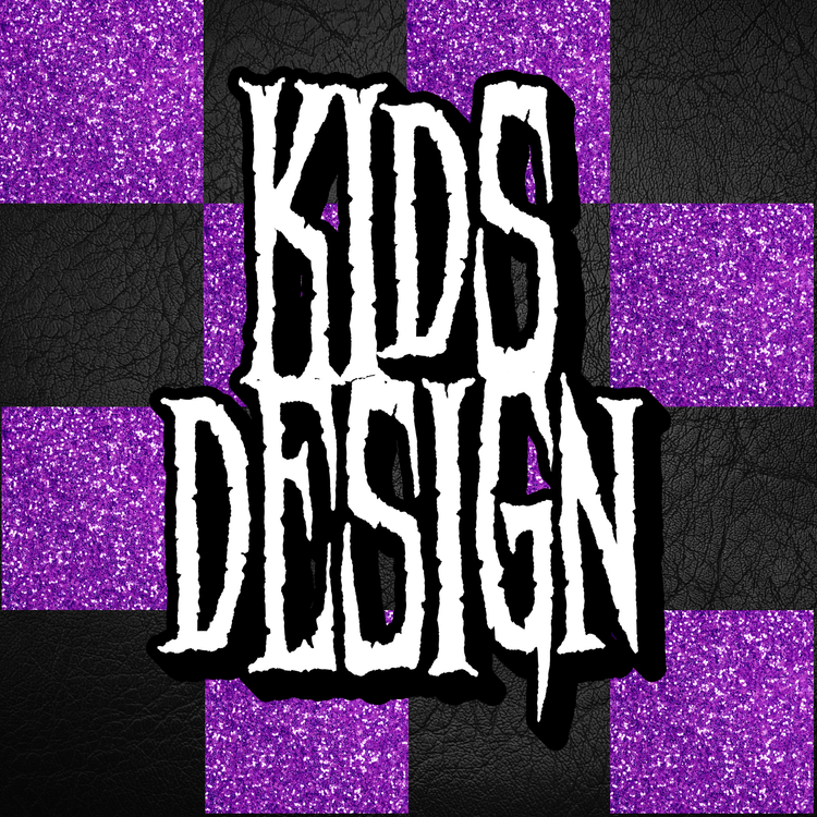 TODDLER - KID DESIGNS