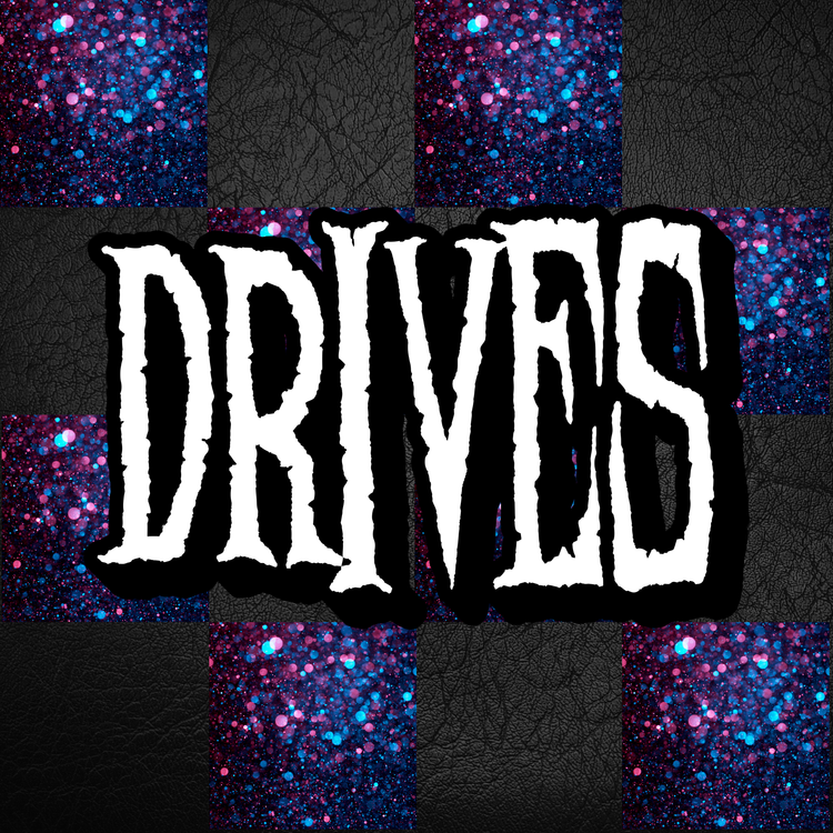 DRIVES