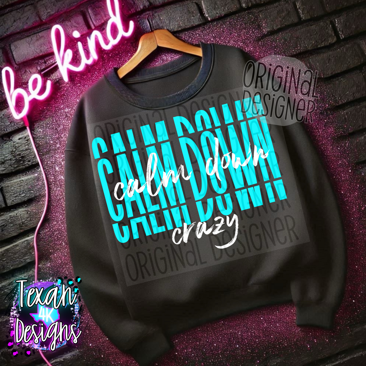calm down crazy - 2 DIGITAL PNG