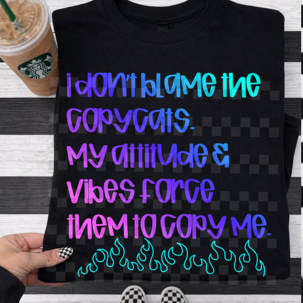 i dont blame the copycats - DIGITAL PNG