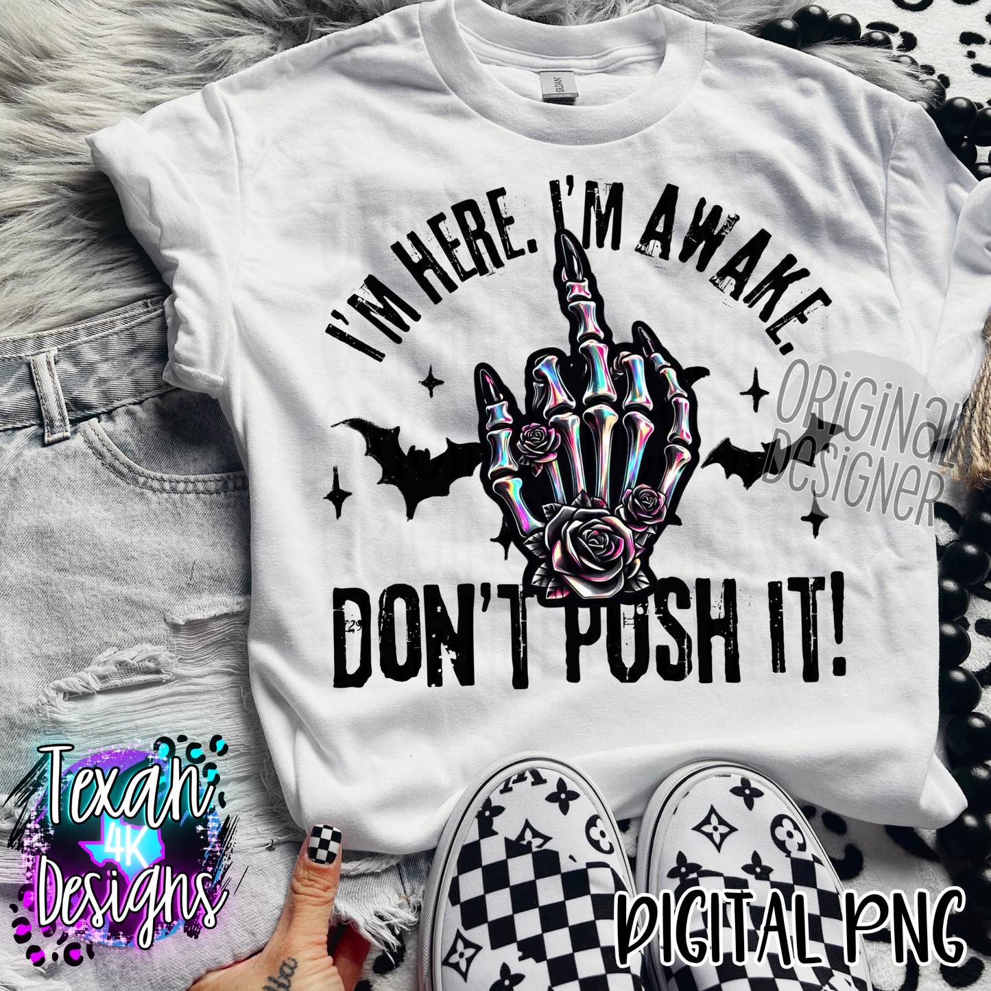 im here im awake dont push it - 2 DIGITAL PNG