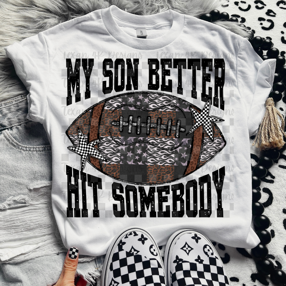 my son better hit somebody - digital png