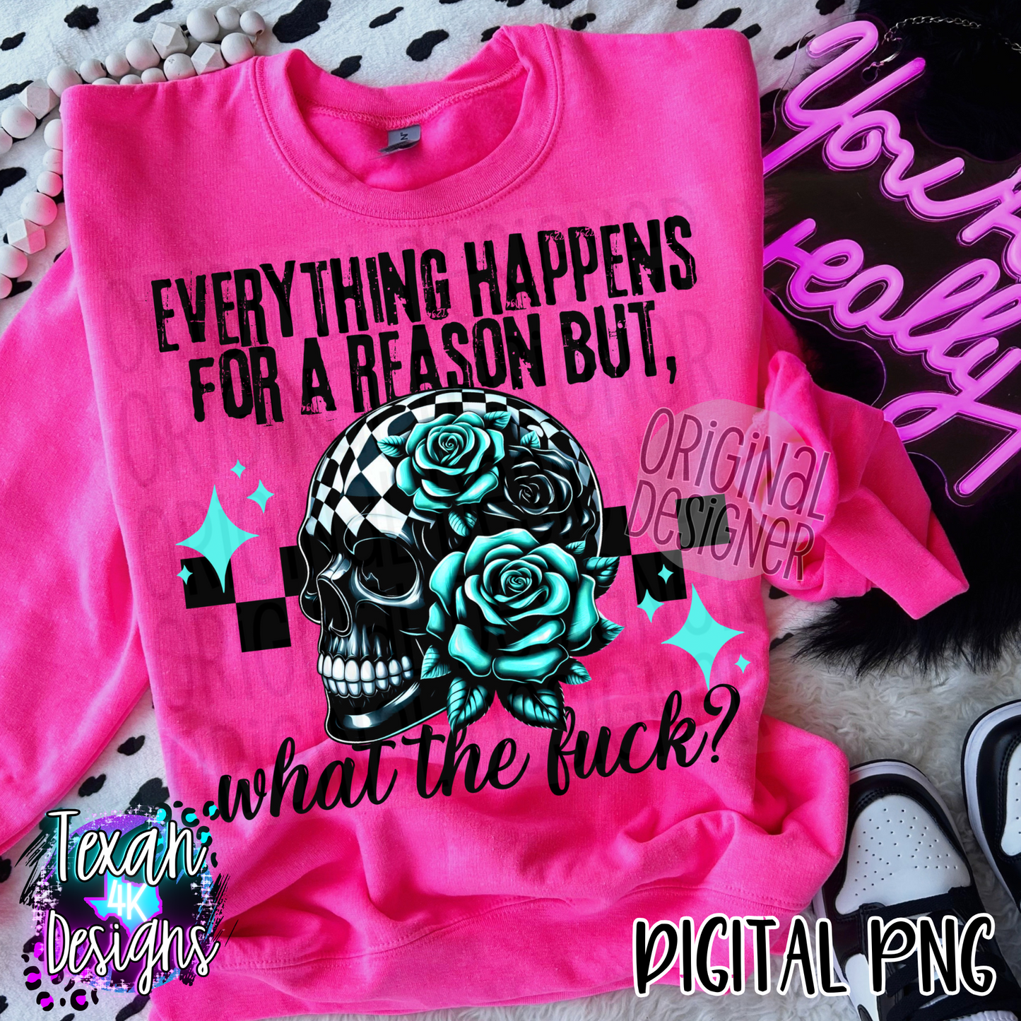everything happens for a reason - DIGITAL PNG