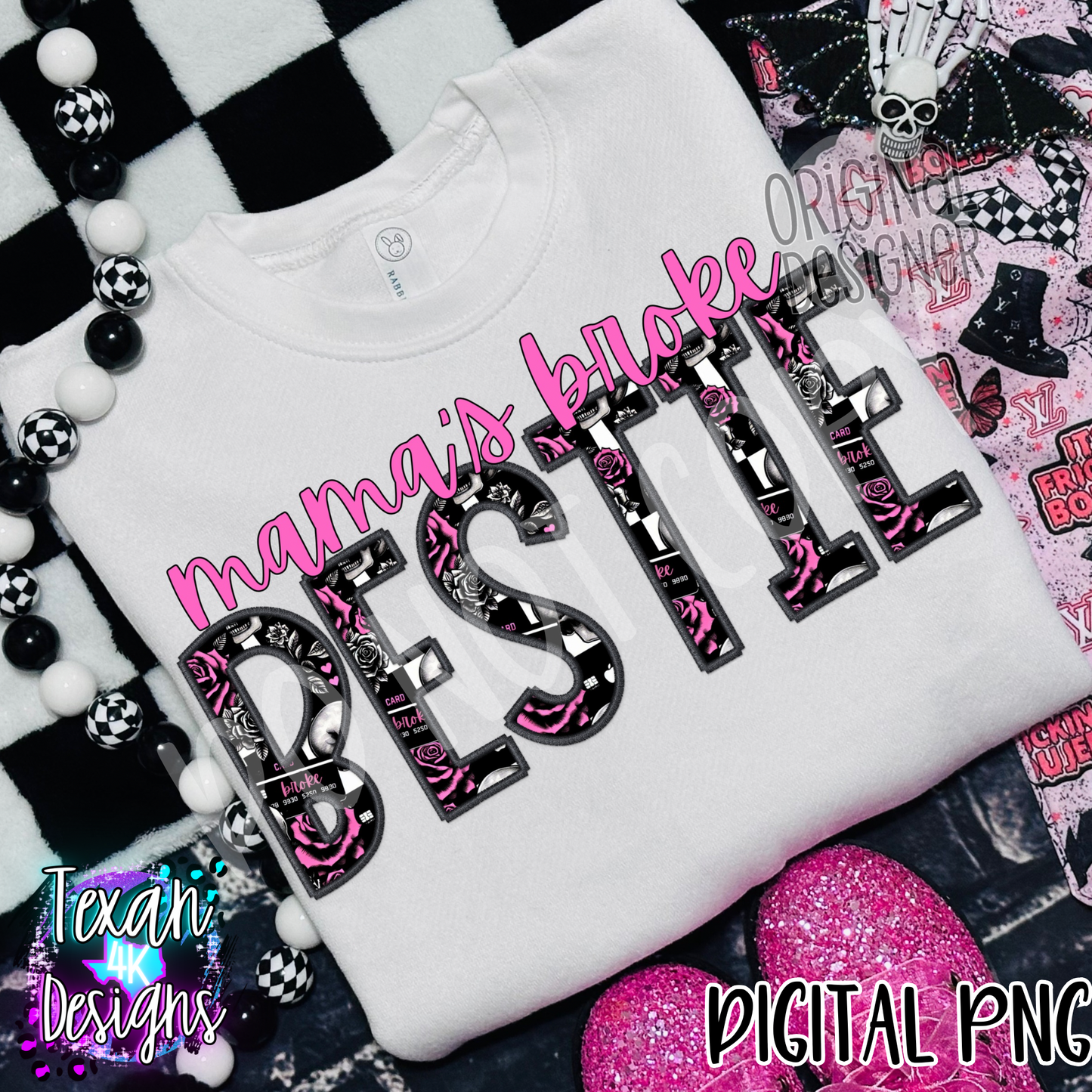 mamas broke bestie - DIGITAL PNG