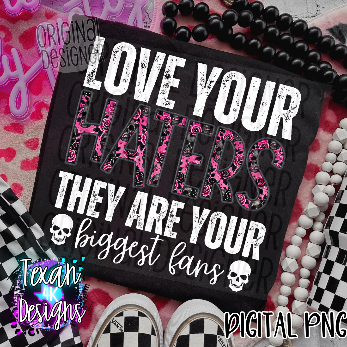love your haters - 2 DIGITAL PNG