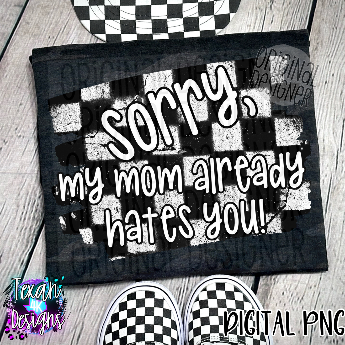 sorry, my mom already hates you boy version - DIGITAL PNG