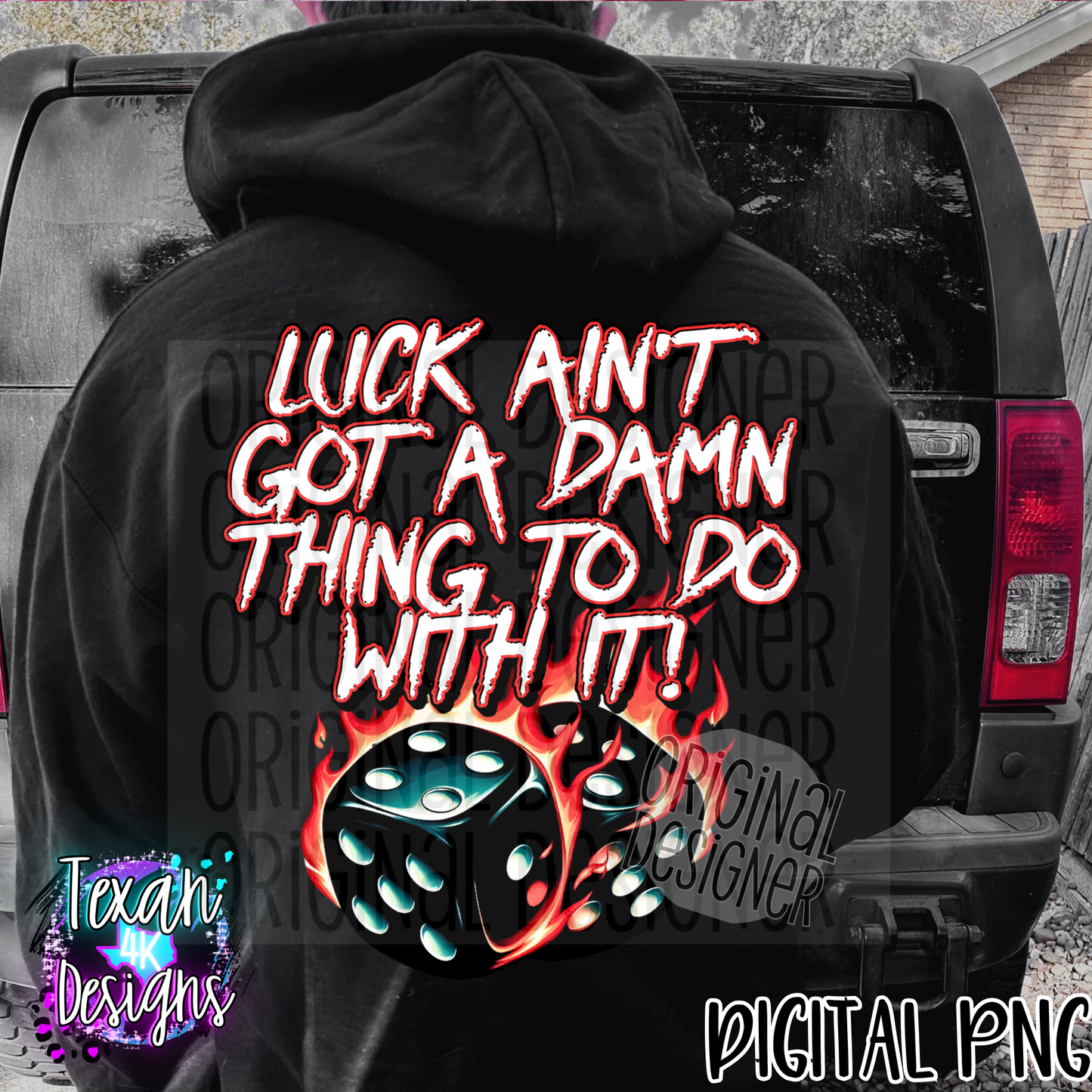 luck aint got a damn thing to do with it men version- DIGITAL PNG