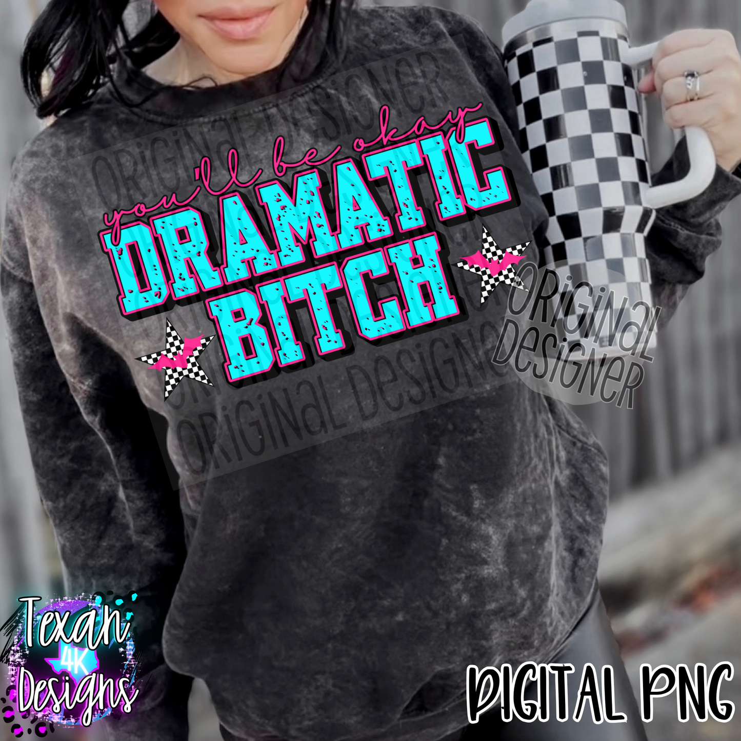 you'll be okay dramatic B - DIGITAL PNG
