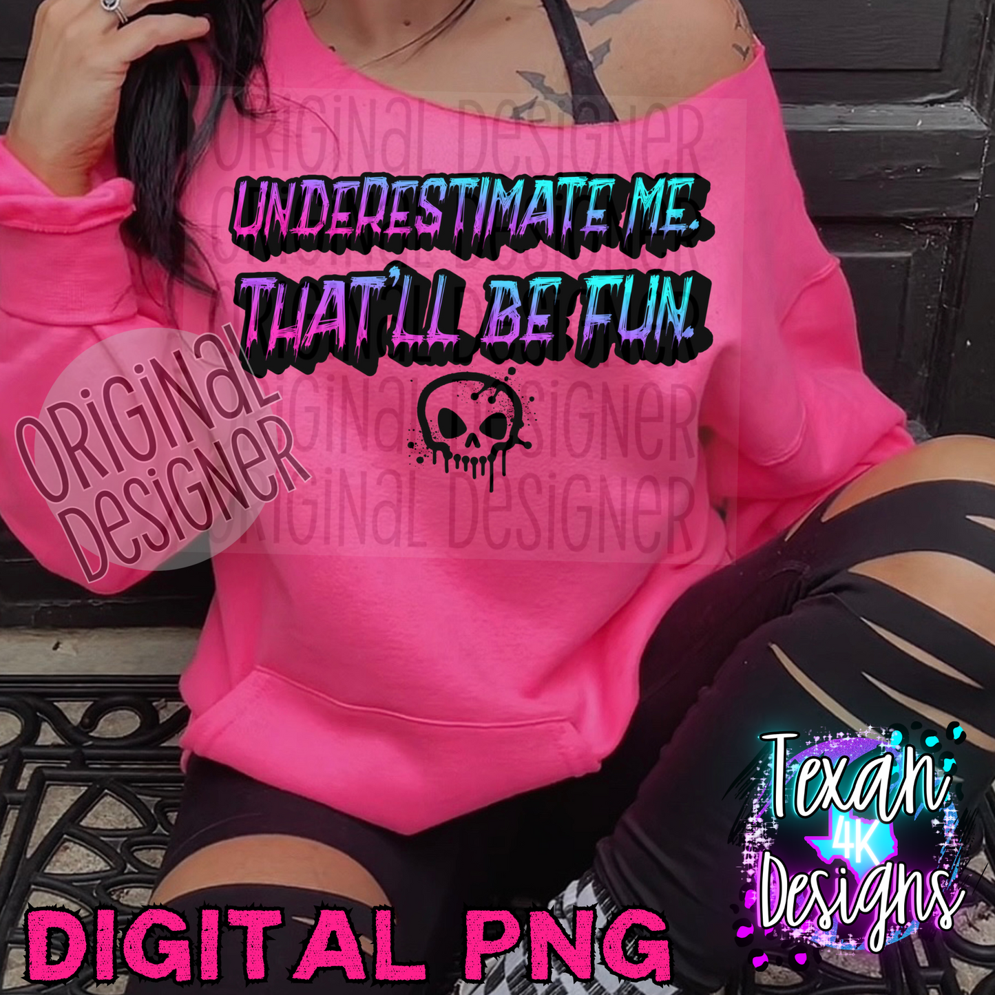 underestimate me that'll be fun - DIGITAL PNG