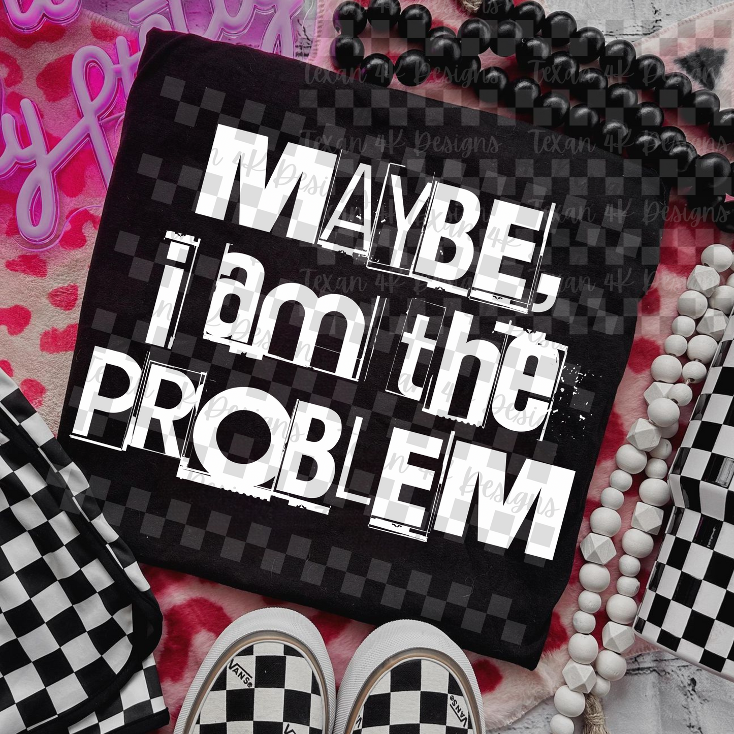 maybe i am the problem - 2 DIGITAL PNG