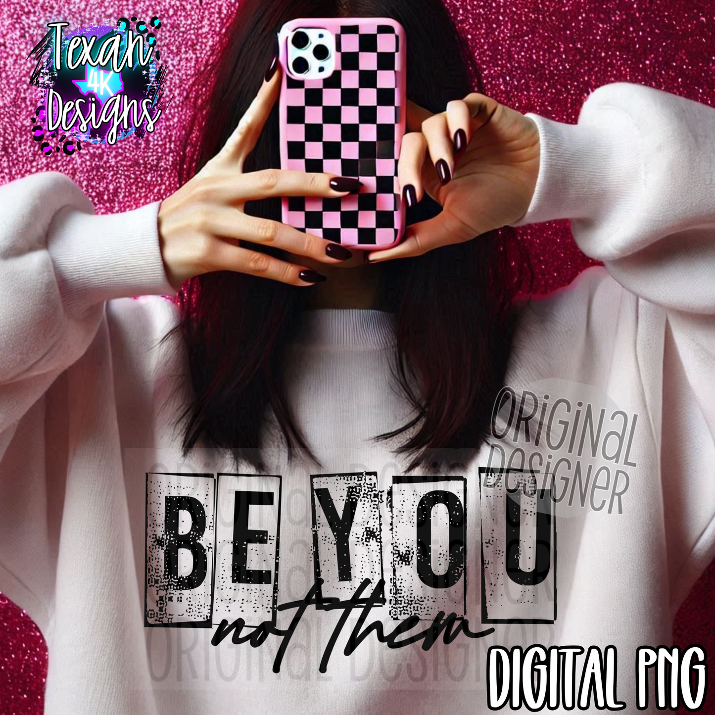 be you not them - 2 DIGITAL PNG
