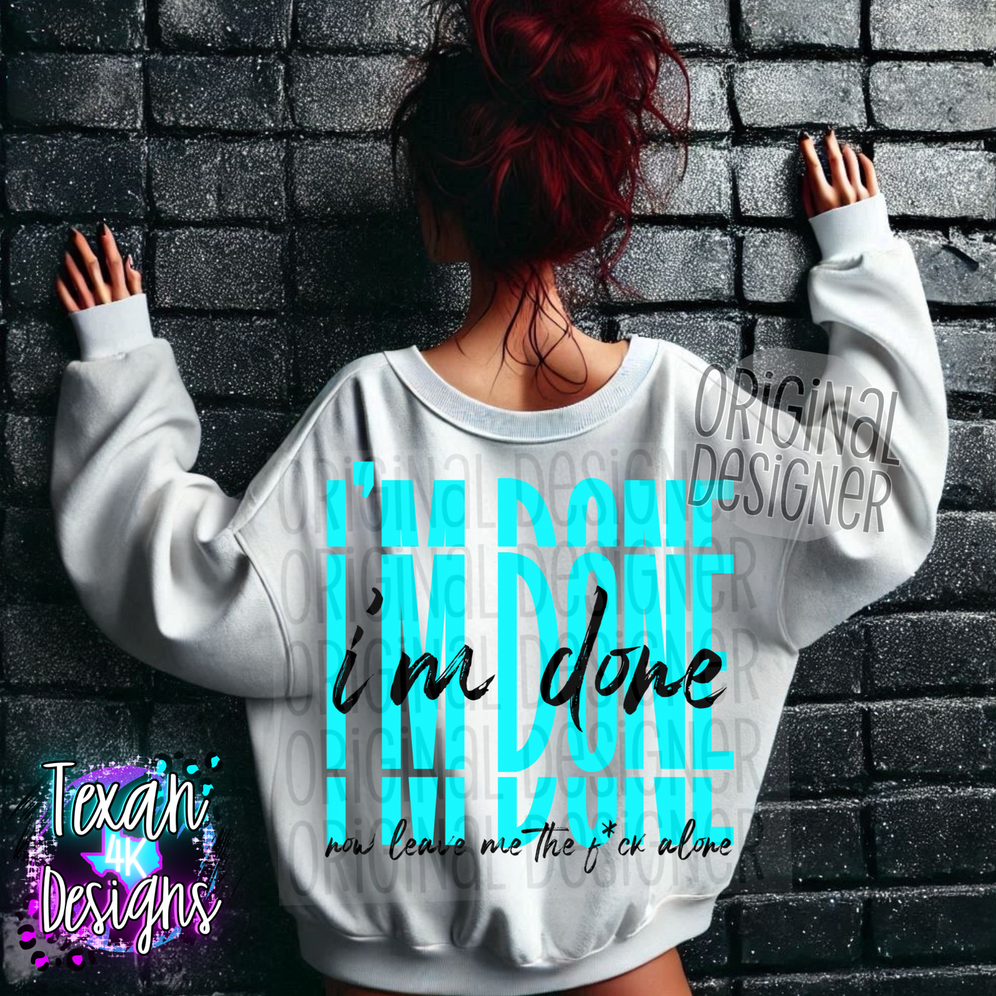 i'm done now leave me the F alone - 2 DIGITAL PNG