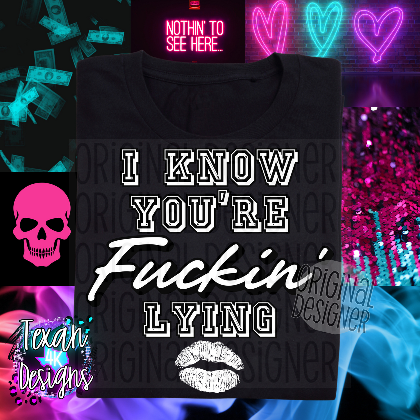 i know you're F lying- 4 DIGITAL PNG