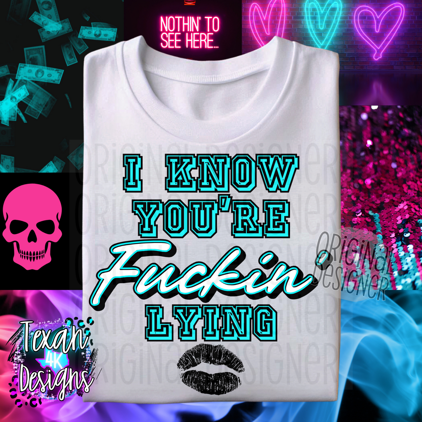 i know you're F lying- 4 DIGITAL PNG