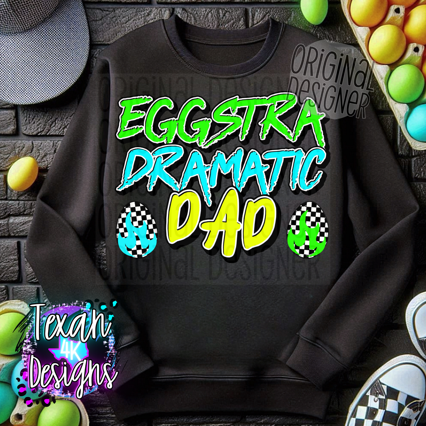 eggstra dramatic dad - DIGITAL PNG