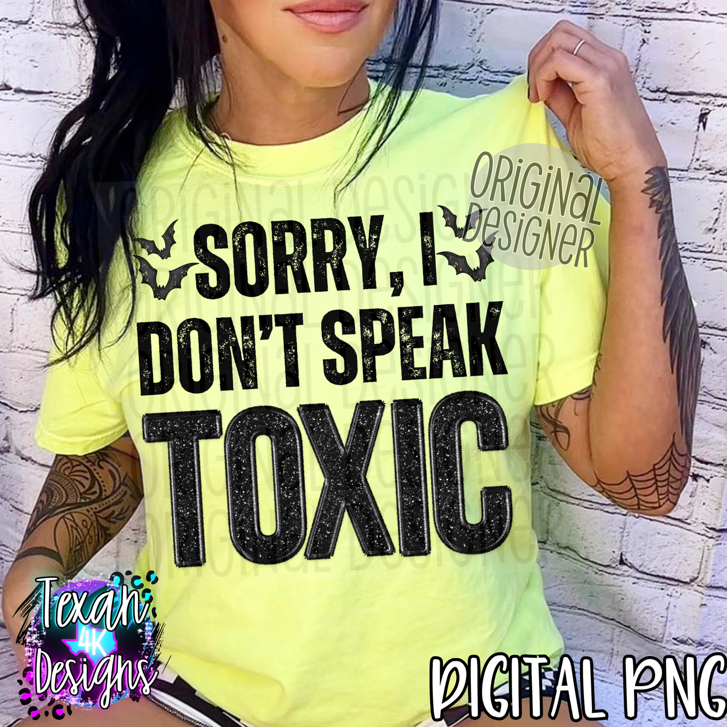 sorry i dont speak toxic - DIGITAL PNG