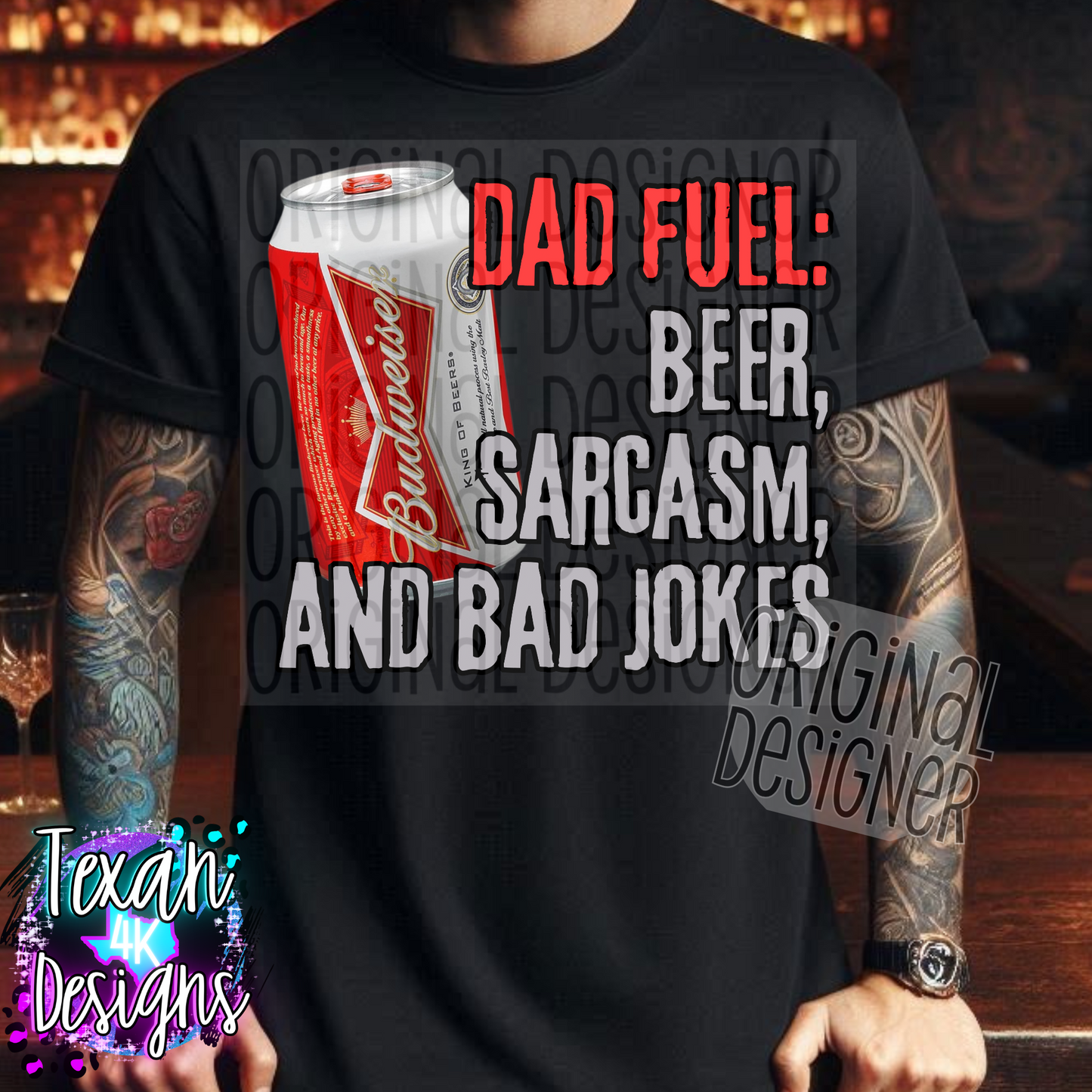 dad fuel beer sarcasm and bad jokes bud DIGITAL PNG