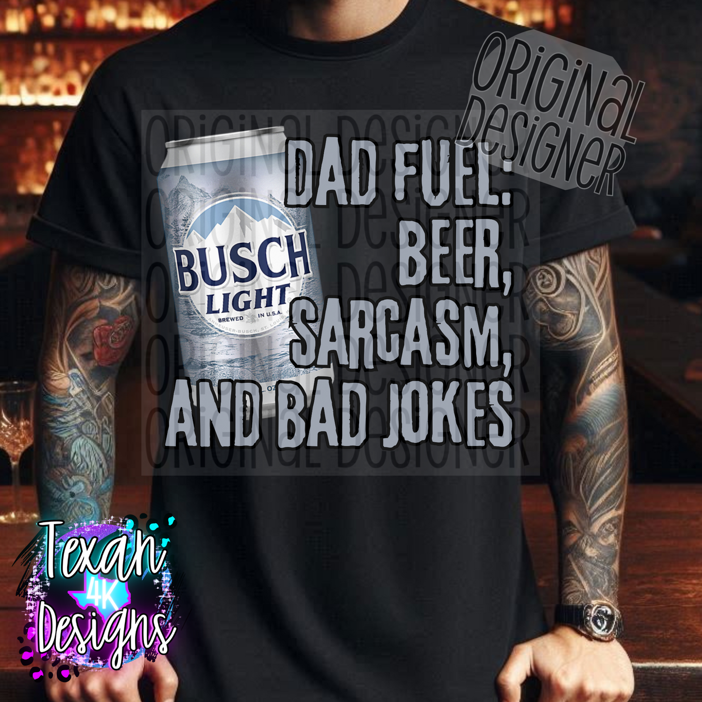 dad fuel beer sarcasm and bad jokes - DIGITAL PNG