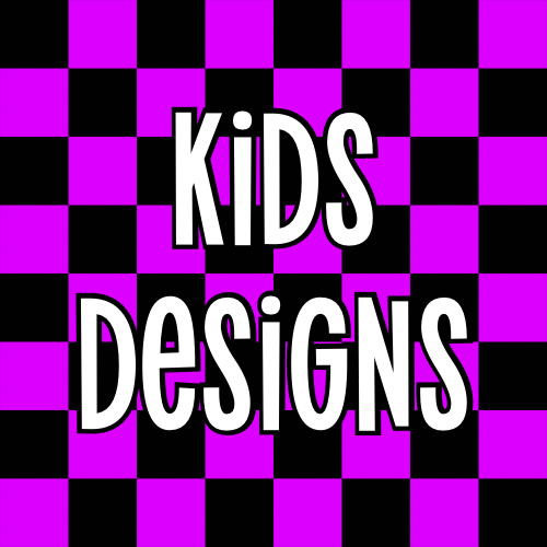 TODDLER - KID DESIGNS