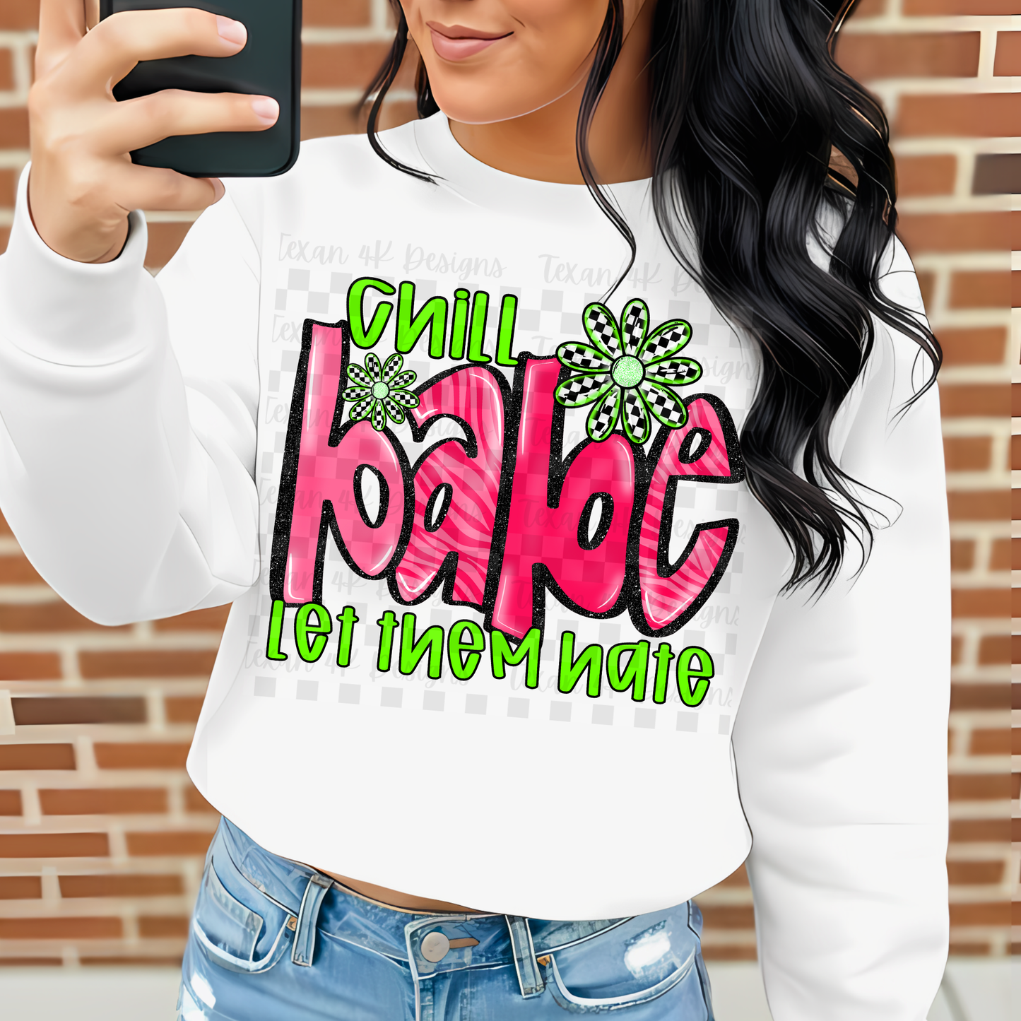 chill babe let them hate - DIGITAL PNG