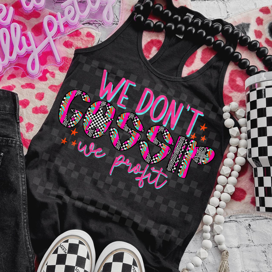 we don't gossip we profit -  DIGITAL PNG