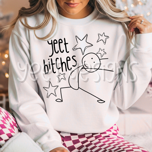 yeet bitches - DIGITAL PNG