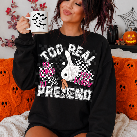 too real to fake too busy to pretend- 2 DIGITAL PNG