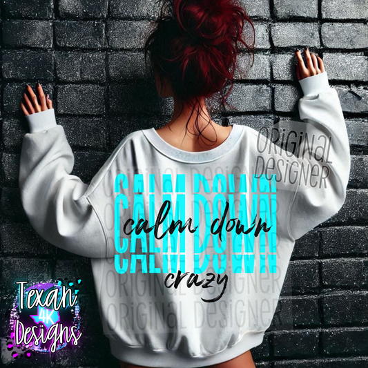 calm down crazy - 2 DIGITAL PNG