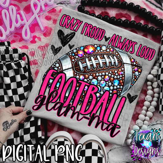 crazy proud always loud football glam-ma - DIGITAL PNG