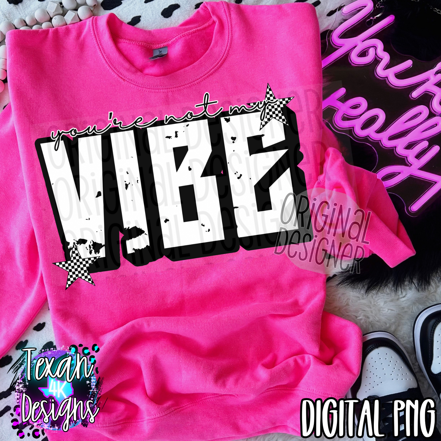 you're not my vibe - DIGITAL PNG