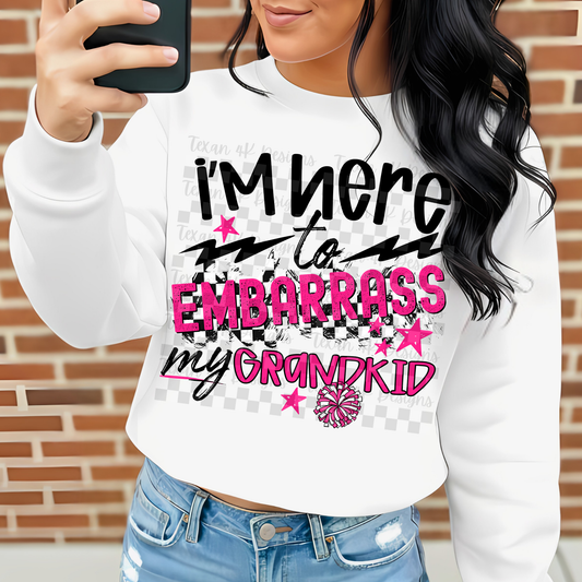 i'm here to embarrass my grandkid (cheer) -  2 DIGITAL PNG