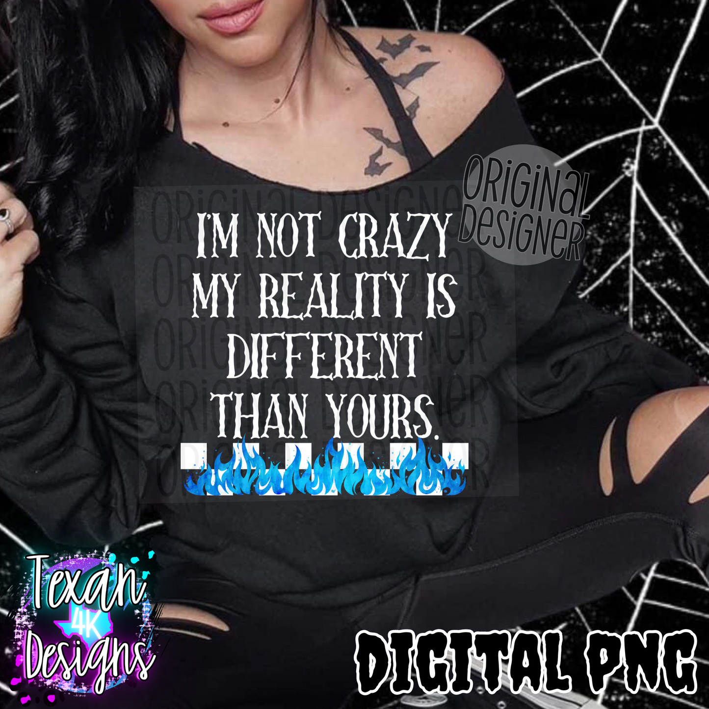 Im not crazy my reality is different than yours black and white - DIGITAL PNG