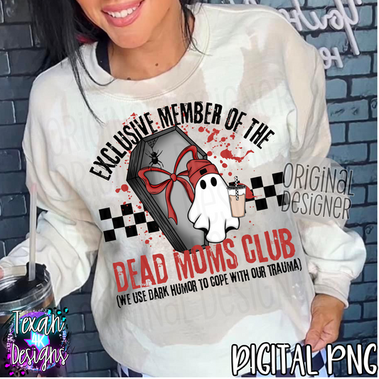 exclusive member of the dead moms club - 2 DIGITAL PNG