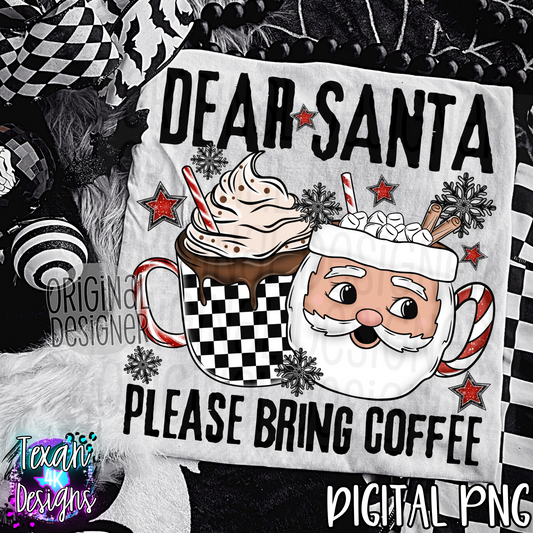 dear santa please bring coffee - DIGITAL PNG