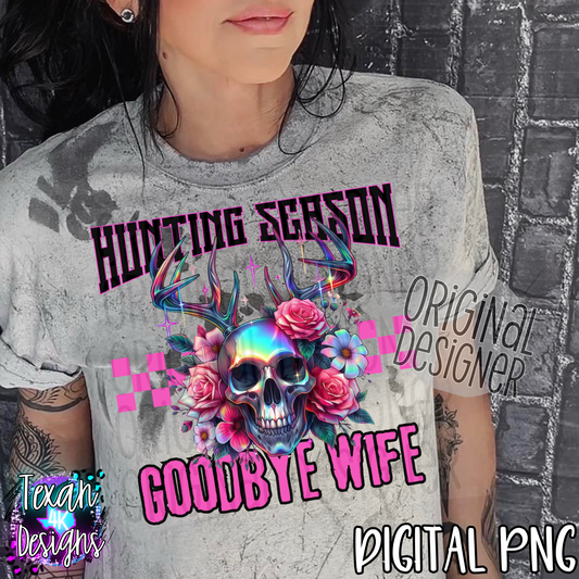 hunting season goodbye wife - DIGITAL PNG