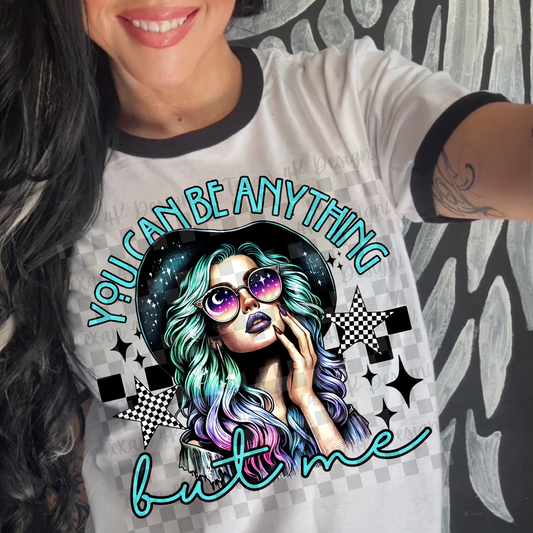 you can be anything but me - DIGITAL PNG