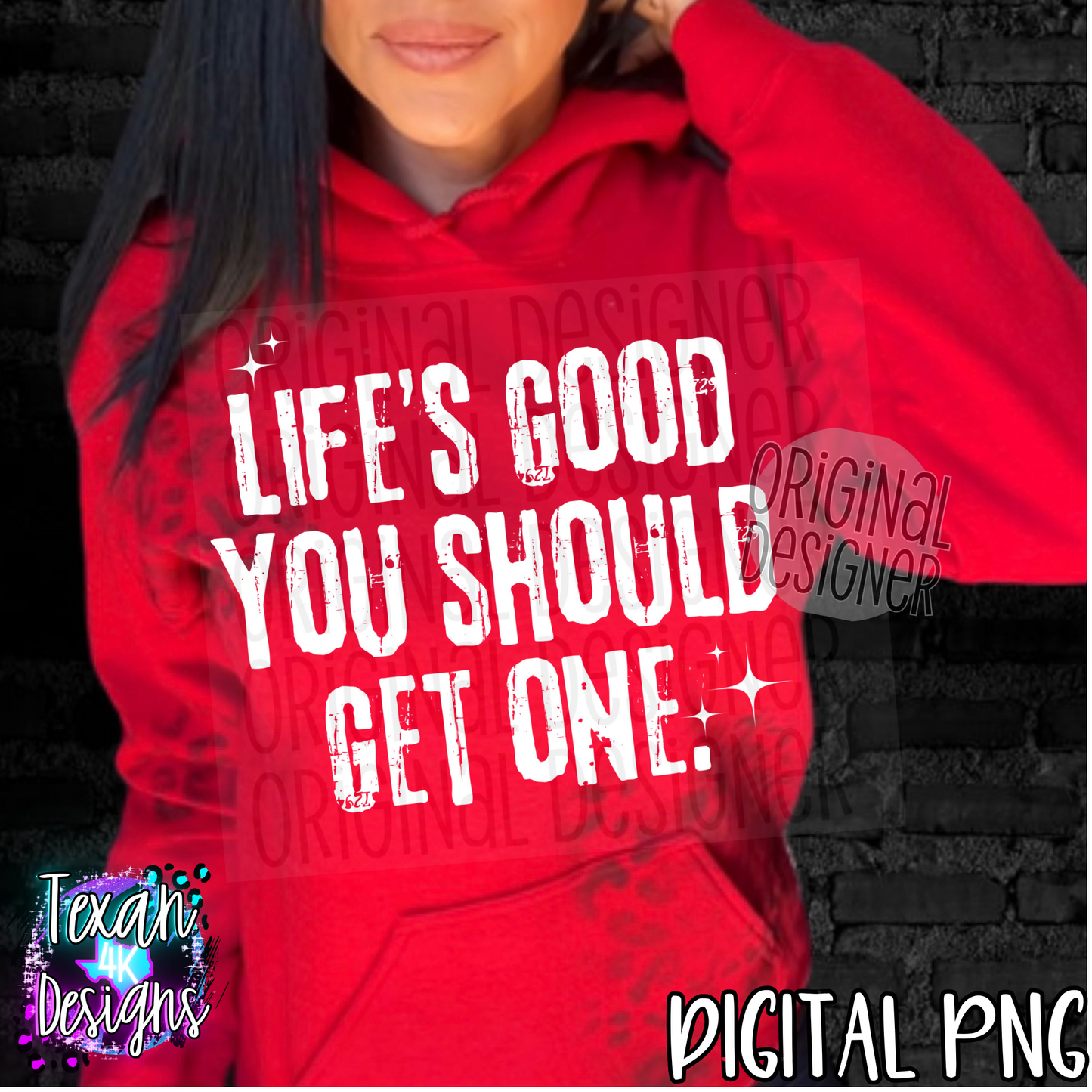 life's good you should one - 2 DIGITAL PNG