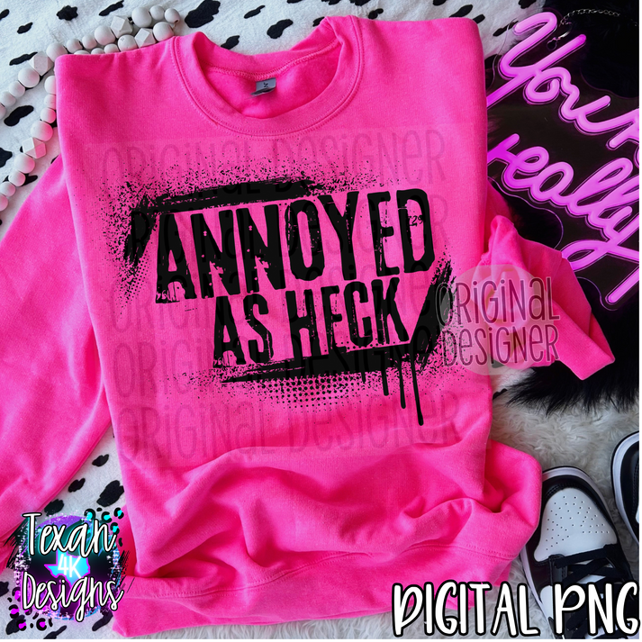annoyed as heck - 2 DIGITAL PNG – Texan 4K Designs