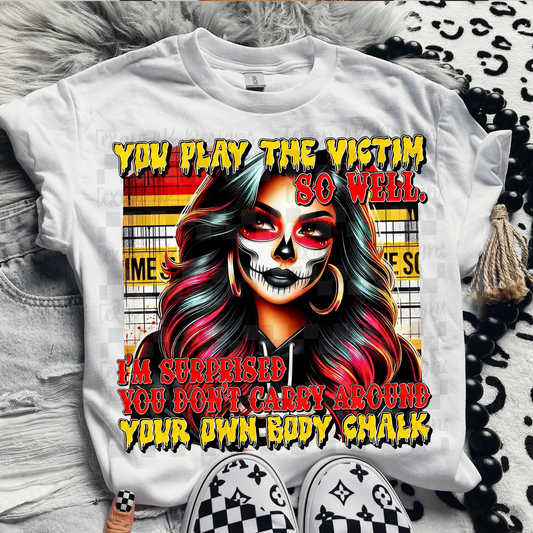 you play victim so well - DIGITAL PNG