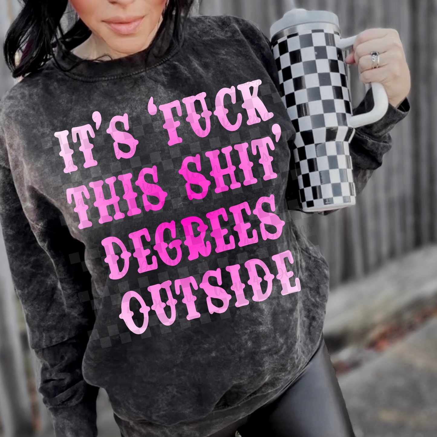 it's 'f*ck this shit' degrees outside - 3 DIGITAL PNG