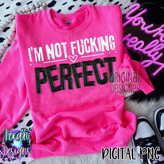 im not F perfect - 2 DIGITAL PNG