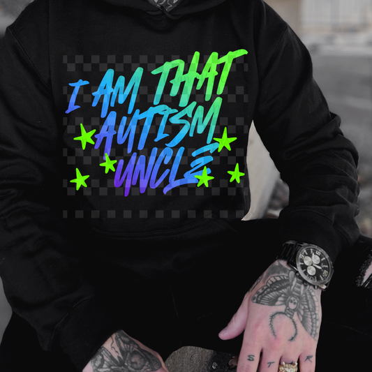 i am that autism uncle - DIGITAL PNG