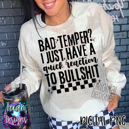 bad temper? i just have a quick reaction to BS - 2 DIGITAL PNG