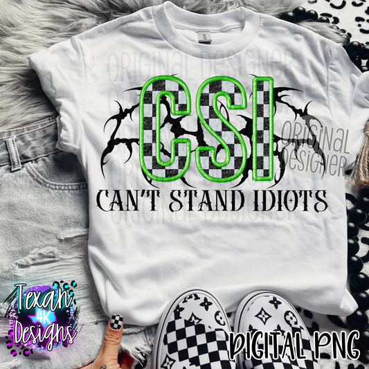 CSI cant stand idiots - DIGITAL PNG