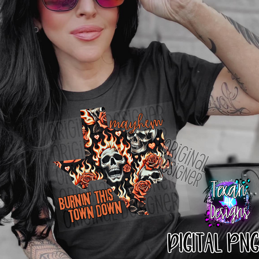 mayhem burnin this town down texas  - DIGITAL PNG