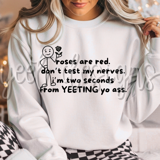 roses are red. don't test my nerve. (YEET DESIGNS)  - DIGITAL PNG