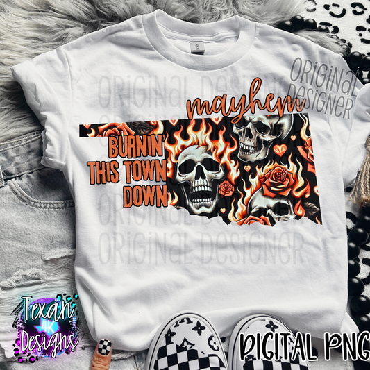 mayhem burnin this town down Oklahoma    - DIGITAL PNG