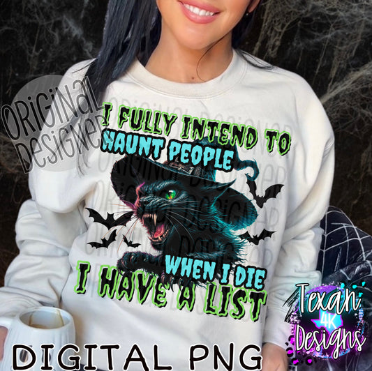 i fully intend to haunt people when i do i have a list - DIGITAL PNG