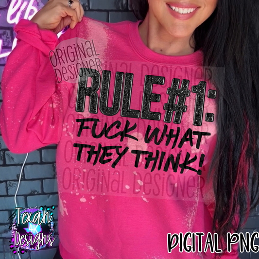 rule #1 F what they think  - DIGITAL PNG