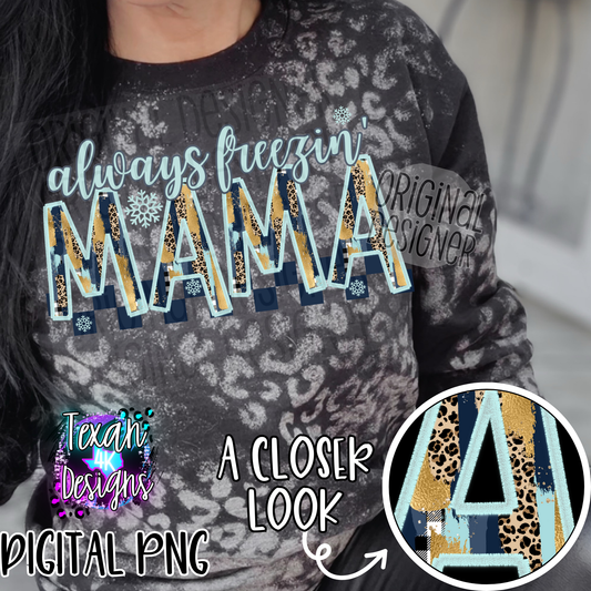 always freezin' mama  - DIGITAL PNG